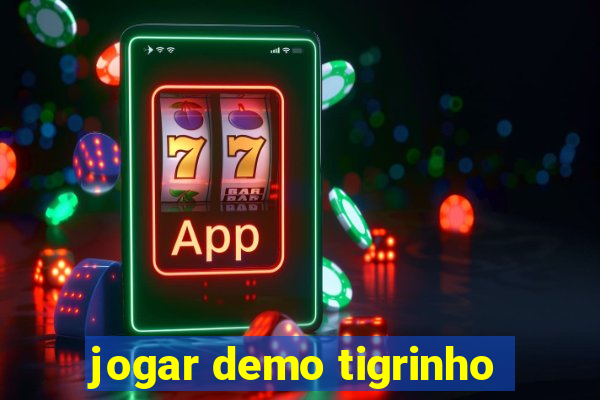 jogar demo tigrinho